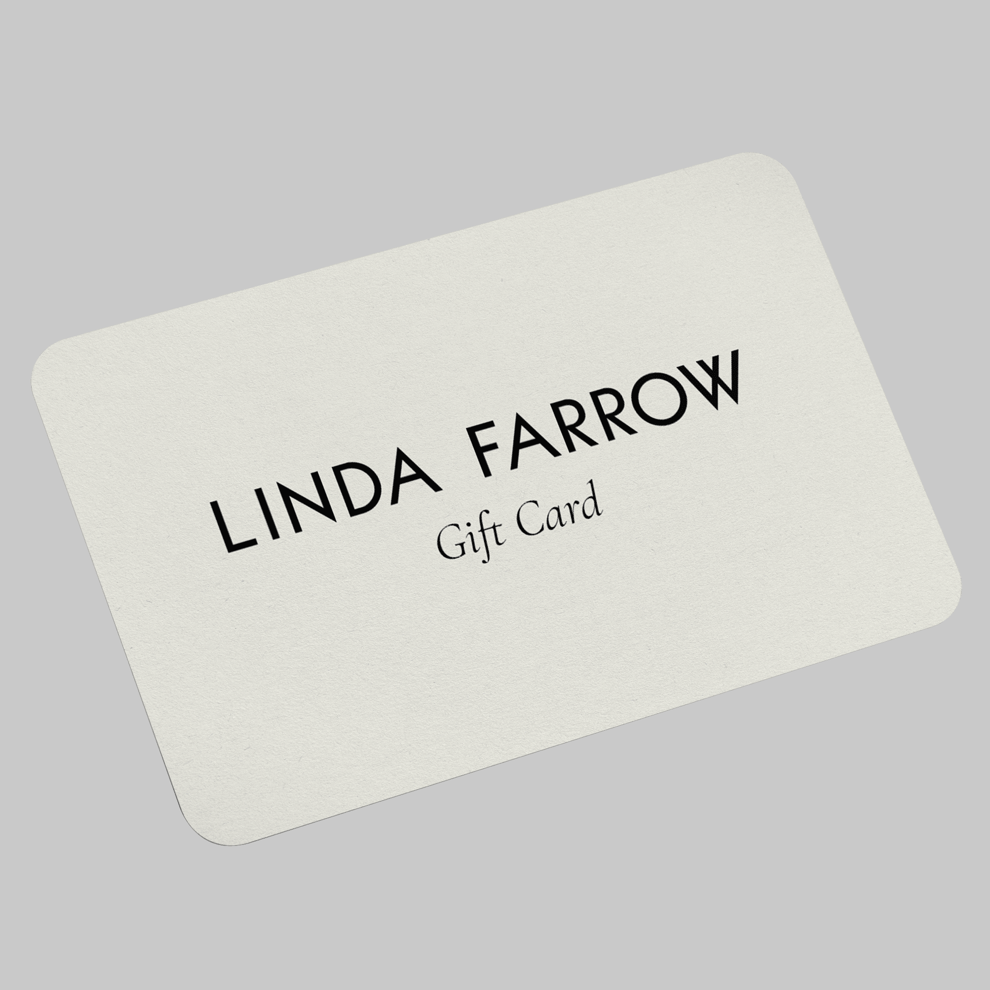 LINDA FARROW Gift Card - LINDA FARROW - Gift Card -